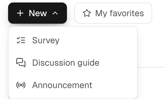 New in the Library opens a Survey, Discussion guide or Announcement builder.